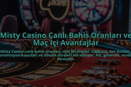 Misty-Casino-Canli-Bahis-Oranlari-ve-Mac-Ici-Avantajlar-overlay-1784395816.jpg