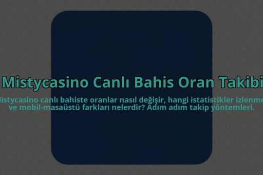 Mistycasino-Canli-Bahis-Oran-Takibi-overlay-1785082984.jpg