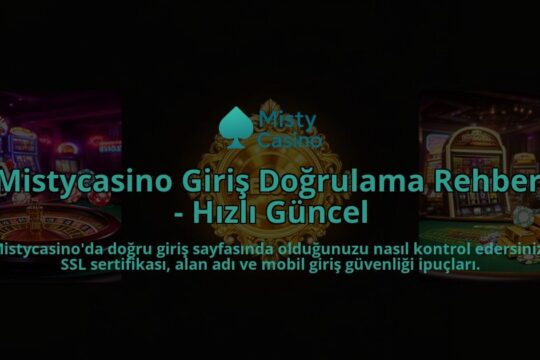 Mistycasino-Giris-Dogrulama-Rehberi---Hizli-Guncel-overlay-1786633321.jpg