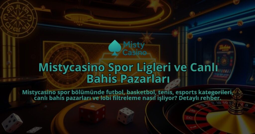 Mistycasino-Spor-Ligleri-ve-Canli-Bahis-Pazarlari-overlay-1786751180.jpg