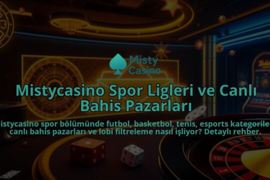Mistycasino-Spor-Ligleri-ve-Canli-Bahis-Pazarlari-overlay-1786751180.jpg