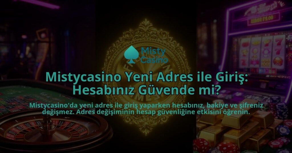 Mistycasino-Yeni-Adres-ile-Giris-Hesabiniz-Guvende-mi-overlay-1786523759.jpg