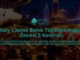 Misty-Casino-Bahis-Tuyolari-Kupon-Oncesi-5-Kontrol-overlay-1788728490.jpg