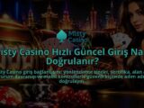 Misty-Casino-Hizli-Guncel-Giris-Nasil-Dogrulanir-overlay-1788761472.jpg