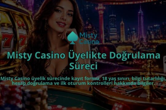 Misty-Casino-Uyelikte-Dogrulama-Sureci-overlay-1790030006.jpg